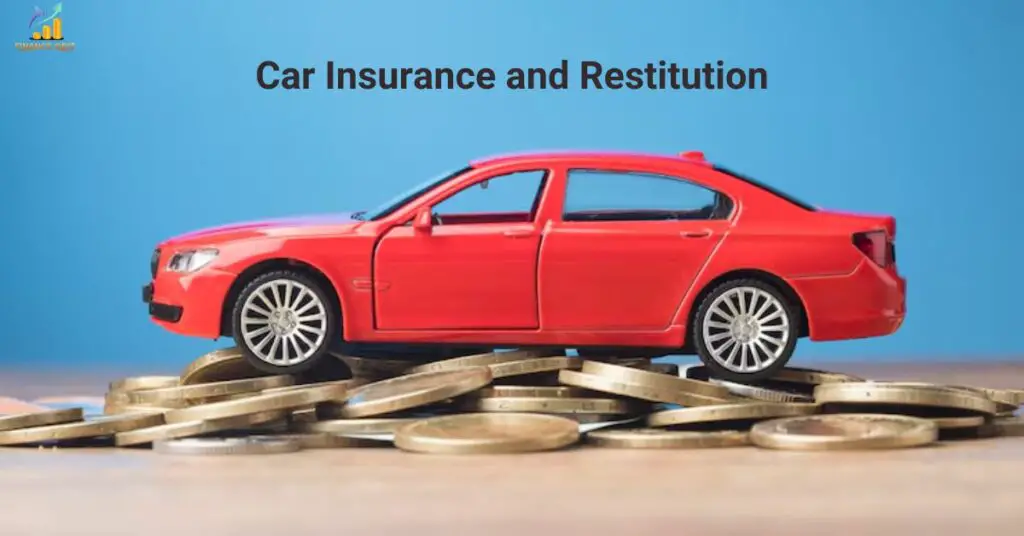 Car Insurance and Restitution