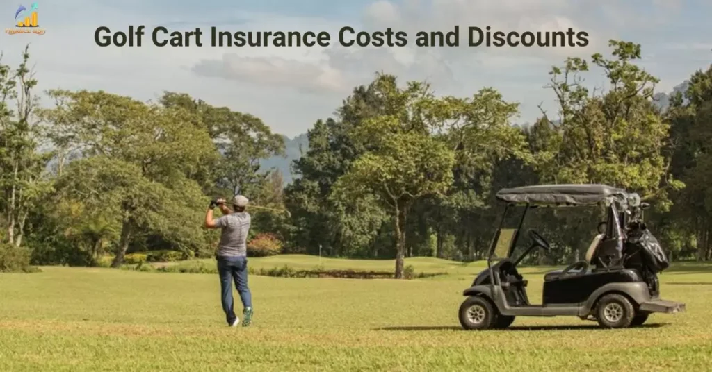 Golf Cart Insurance Costs and Discounts