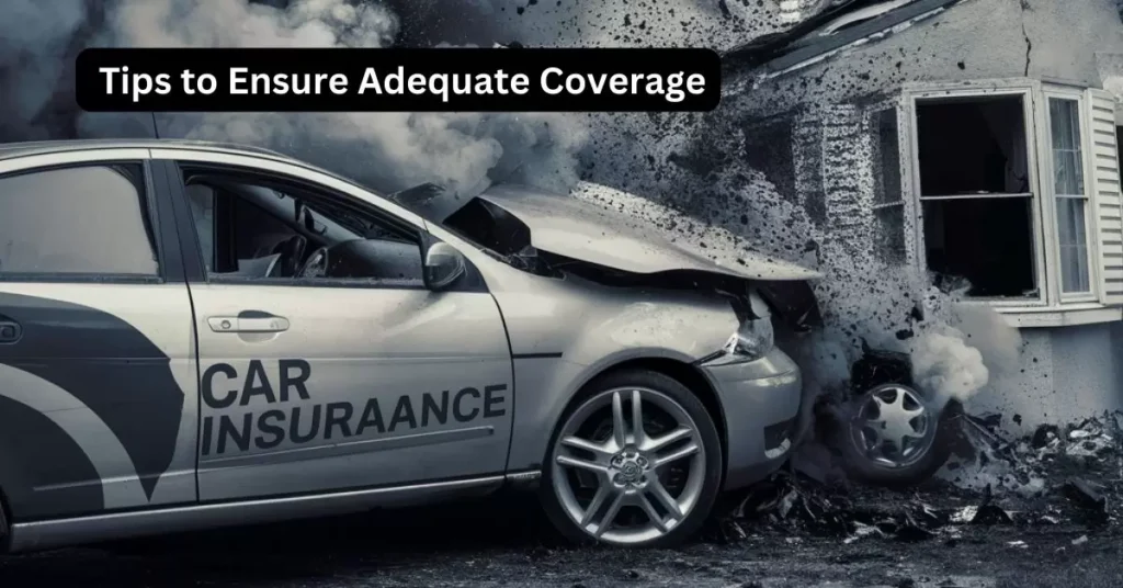 Protecting Yourself Tips to Ensure Adequate Coverage