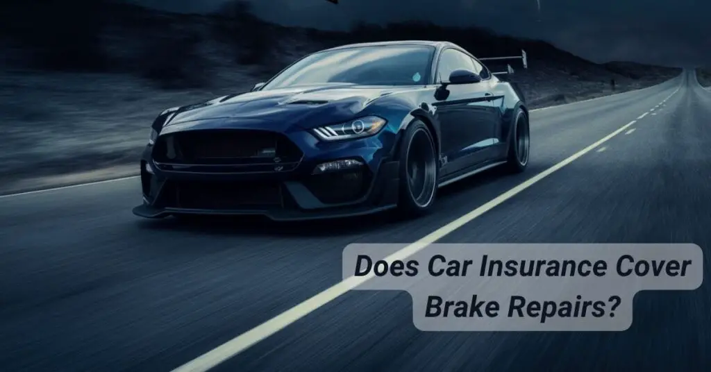 The Nitty-Gritty Does Car Insurance Cover Brake Repairs