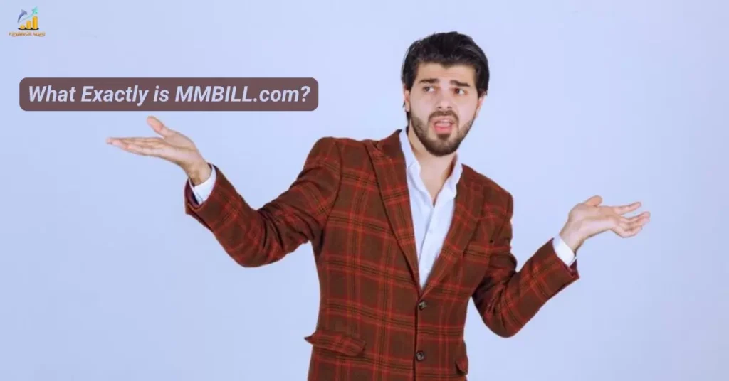 What Exactly is MMBILL.com