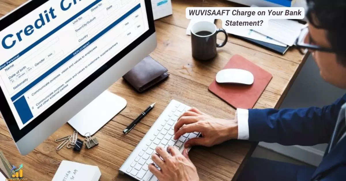 What is the WUVISAAFT Charge on Your Bank Statement?