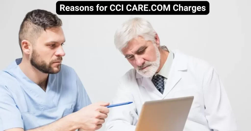 Reasons for CCI CARE.COM Charges