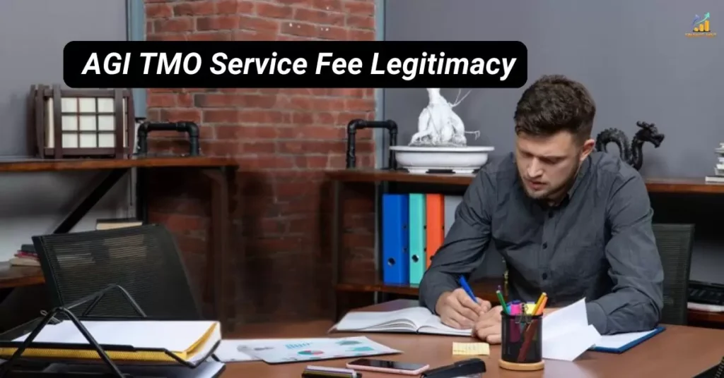 Separating Fact from Fiction AGI TMO Service Fee Legitimacy