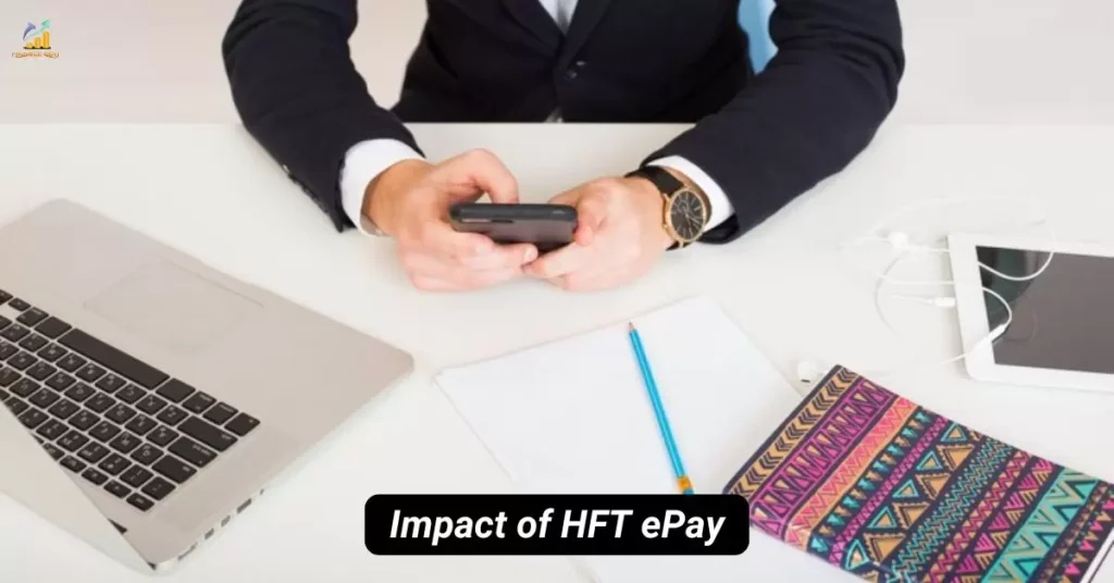 The Impact of HFT ePay on Your Finances