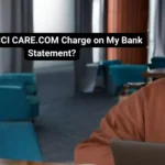 What Is CCI CARE.COM Charge on My Bank Statement