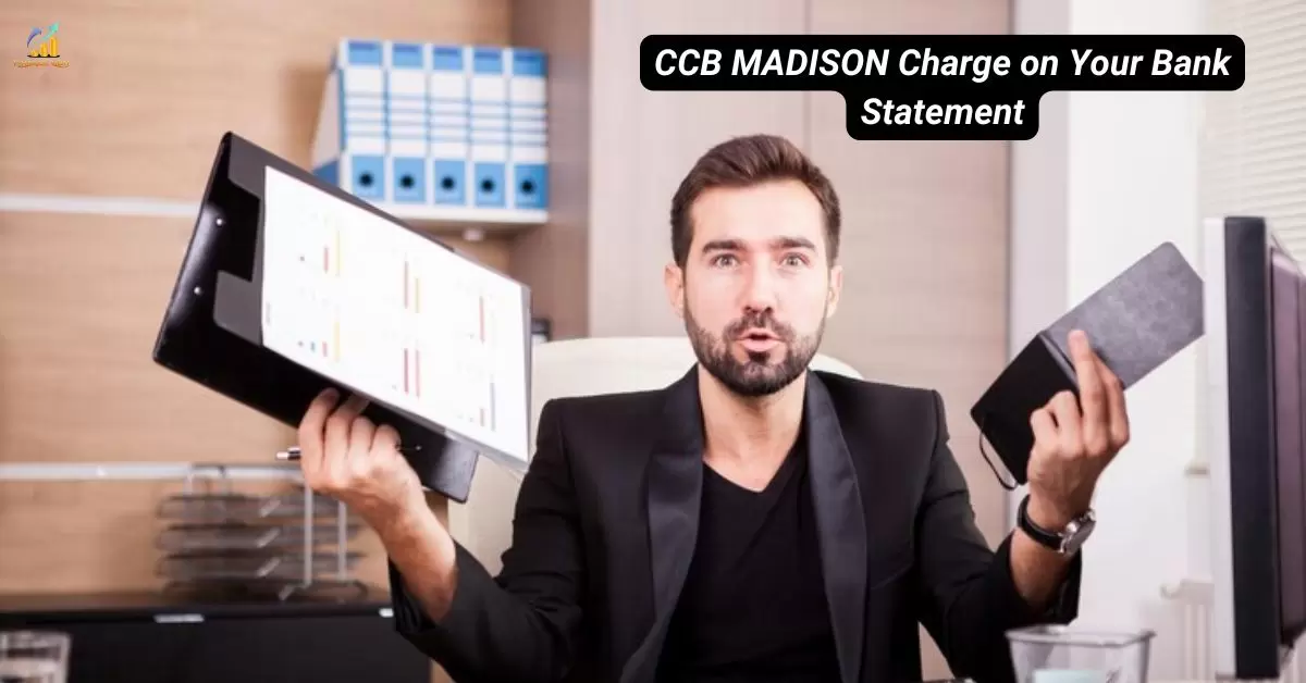 What is the CCB MADISON Charge on Your Bank Statement Explained!