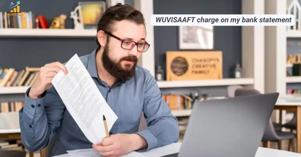 What should I do if I don’t recognize the WUVISAAFT charge on my bank statement